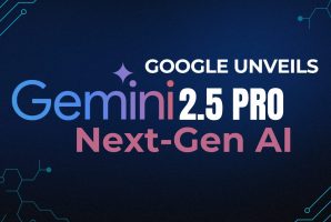 Google Unveils Gemini 2.5 Pro